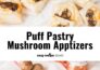 Puff pastry mushroom appetizer.