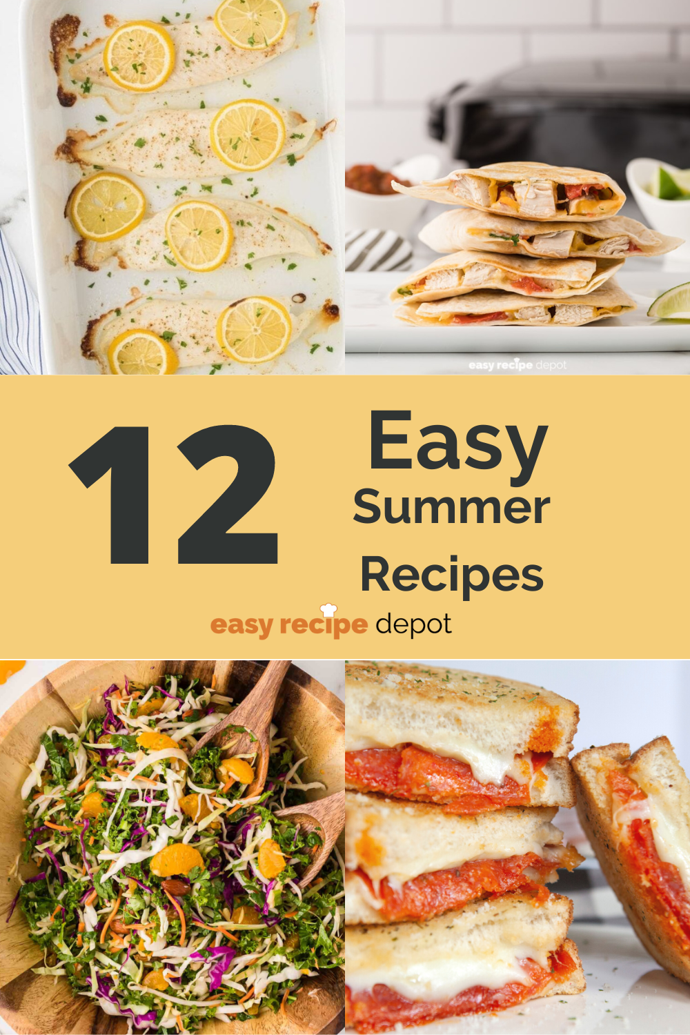 Easy summer recipes collage including fish, quesadillas, salad, and sandwiches.