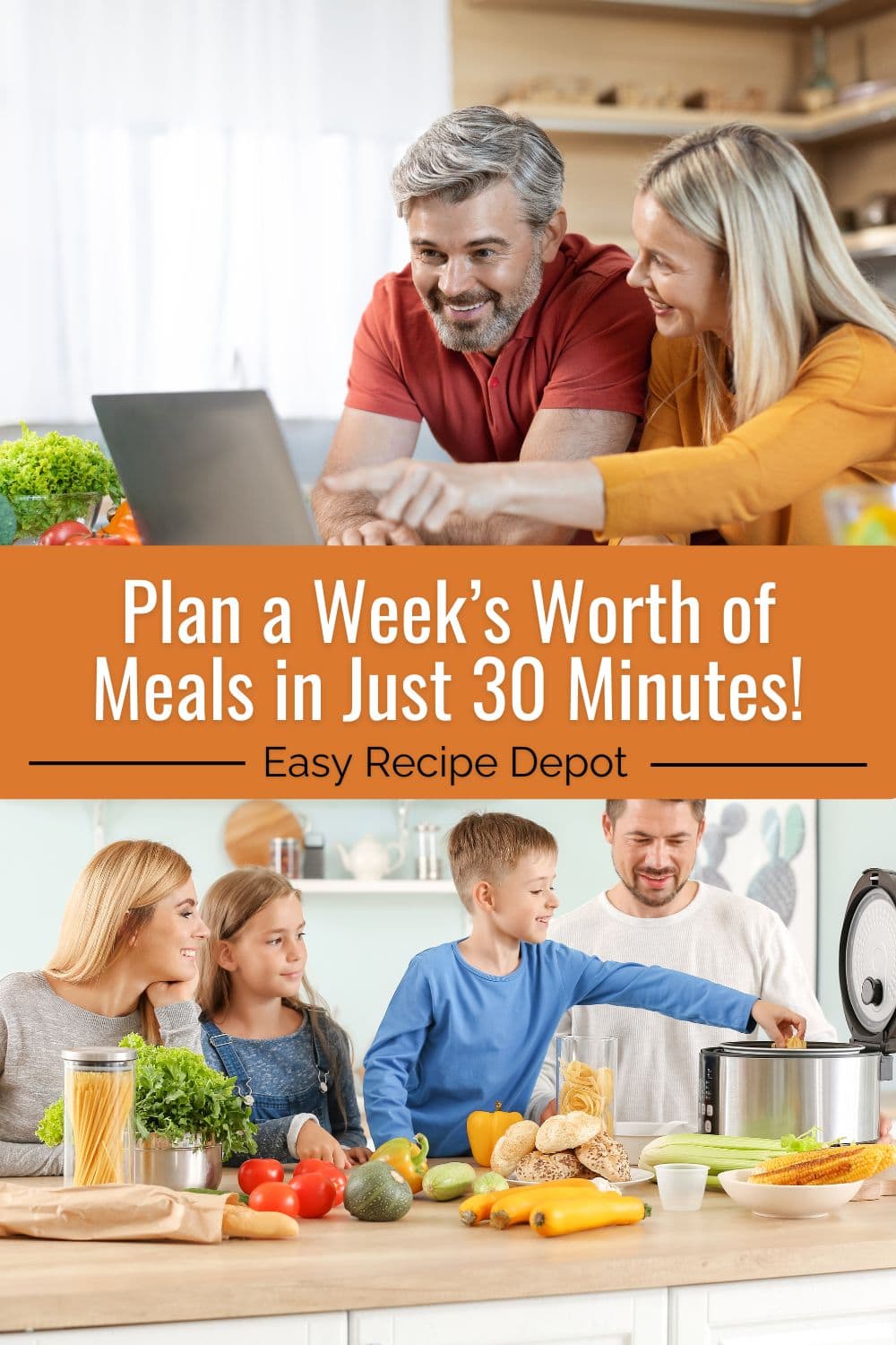 A couple look at a laptop and a family of 4 prepares dinner in a slow cooker with text overlay that reads Plan a Week's Worth of Meals in Just 30 Minutes.