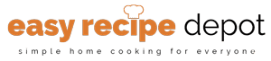 Easy Recipe Depot | Simple Home Cooking for Everyone