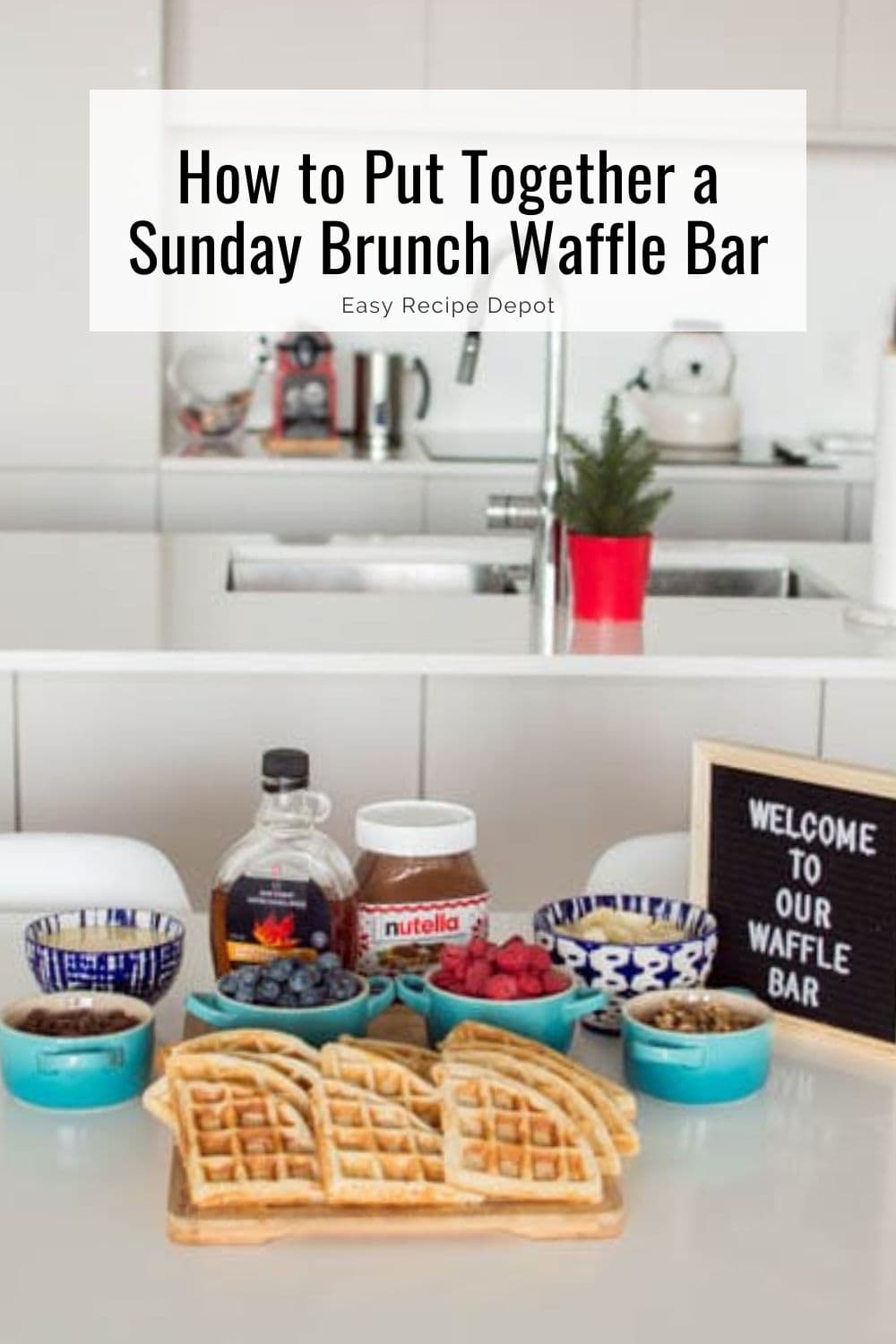 How to put together a Sunday brunch waffle bar.